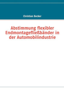 Abstimmung flexibler Endmontagefliessbander in der Automobilindustrie 