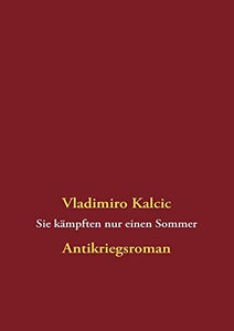Sie kampften nur einen Sommer 