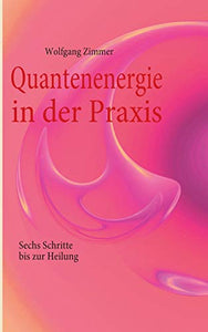 Quantenenergie in der Praxis 