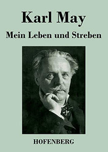 Mein Leben und Streben 