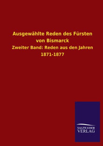 Ausgewahlte Reden des Fursten von Bismarck 