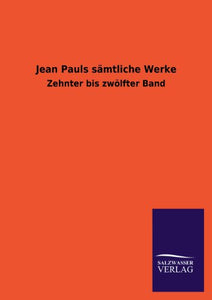 Jean Pauls Samtliche Werke 