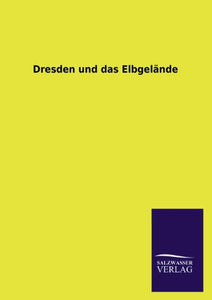 Dresden und das Elbgelande 