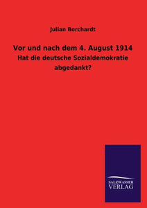Vor und nach dem 4. August 1914 
