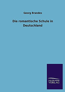 Die romantische Schule in Deutschland 