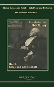 Georg Freiherr von Hertling - Recht, Staat und Gesellschaft 