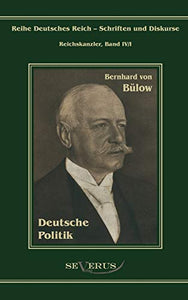 Bernhard von Bulow - Deutsche Politik 