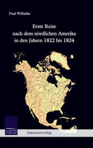 Erste Reise nach dem noerdlichen Amerika in den Jahren 1822 bis 1824 