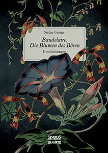 Baudelaire. Die Blumen des Bösen 