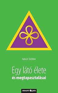 Egy lato elete es megtapasztalasai 