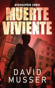 Muerte Viviente - Apocalipsis Zombi 