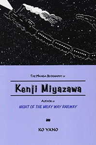 The Manga Biography of Kenji Miyazawa, Author of 