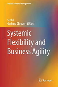 Systemic Flexibility and Business Agility 