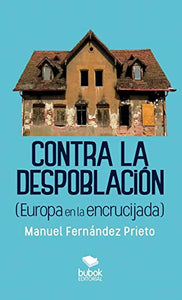 Contra la despoblacion (Europa en la encrucijada) 
