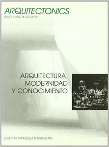 Arquitectura, Modernidad y Conocimiento 
