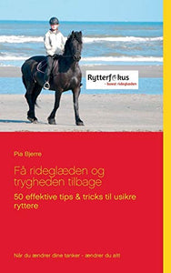 Få rideglæden og trygheden tilbage 