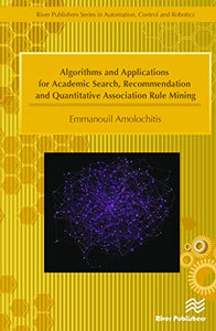 Algorithms and Applications for Academic Search, Recommendation and Quantitative Association Rule Mining 