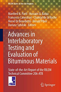 Advances in Interlaboratory Testing and Evaluation of Bituminous Materials 