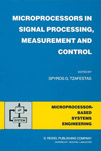 Microprocessors in Signal Processing, Measurement and Control 