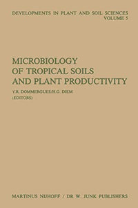 Microbiology of Tropical Soils and Plant Productivity 