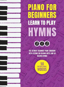 Piano for Beginners - Learn to Play Hymns 