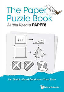 Paper Puzzle Book, The: All You Need Is Paper! 