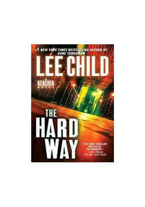 The Hard Way: A Jack Reacher Novel 