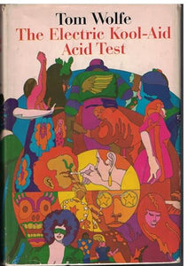 The Electric Kool-Aid Acid Test 